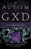E-Book (epub) The Autism of Gxd von Ruth M. Dunster