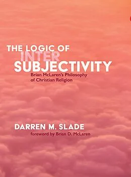 E-Book (epub) The Logic of Intersubjectivity von Darren M. Slade