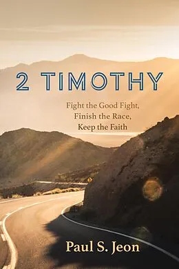 E-Book (epub) 2 Timothy von Paul S. Jeon