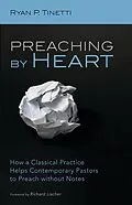 E-Book (epub) Preaching by Heart von Ryan P. Tinetti