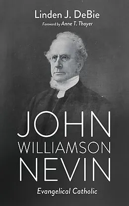 E-Book (epub) John Williamson Nevin von Linden J. Debie