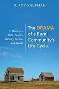 ePUB The Drama of a Rural Community's Life Cycle von S. Roy Kaufman