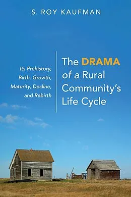 ePUB The Drama of a Rural Community's Life Cycle von S. Roy Kaufman