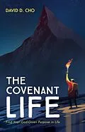 E-Book (epub) The Covenant Life von David D. Cho