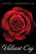 E-Book (pdf) Valiant Cry von Santos J. Jr. Hernandez