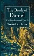 Kartonierter Einband (Kt) The Book of Daniel von Samuel R. Driver