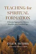 E-Book (epub) Teaching for Spiritual Formation von Kyle R. Hughes