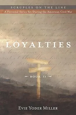 E-Book (epub) Loyalties von Evie Yoder Miller