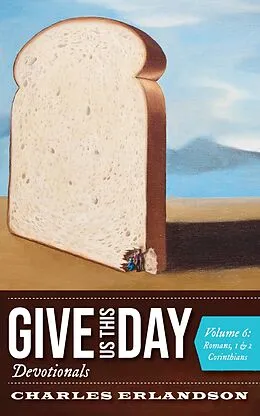 E-Book (epub) Give Us This Day Devotionals, Volume 6 von Charles Erlandson