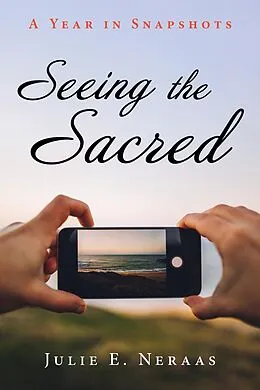 E-Book (epub) Seeing the Sacred von Julie E. Neraas