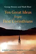 E-Book (epub) Ten Great Ideas from First Corinthians von George Renner, Mark Shaw