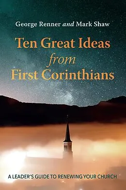 E-Book (epub) Ten Great Ideas from First Corinthians von George Renner, Mark Shaw