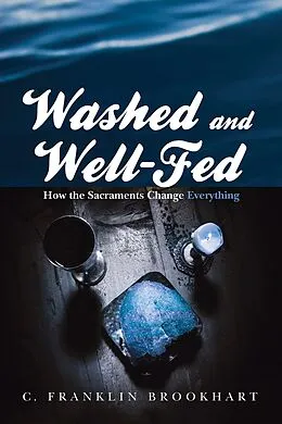 E-Book (epub) Washed and Well-Fed von C. Franklin Brookhart