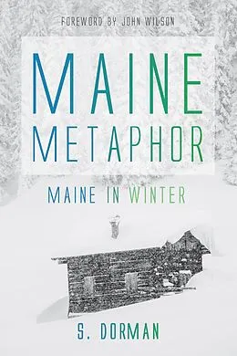 E-Book (epub) Maine Metaphor: Maine in Winter von S. Dorman