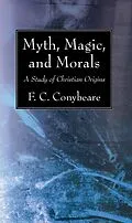 E-Book (pdf) Myth, Magic, and Morals von F. C. Conybeare