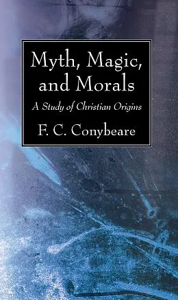 E-Book (pdf) Myth, Magic, and Morals von F. C. Conybeare