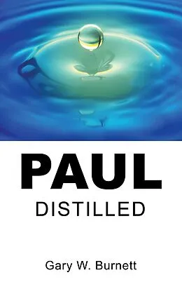 E-Book (epub) Paul Distilled von Gary W. Burnett