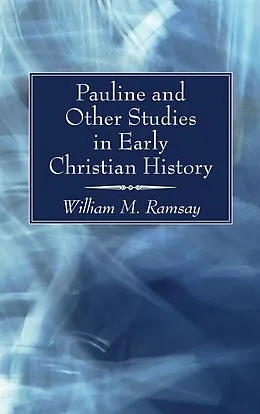 E-Book (pdf) Pauline and Other Studies in Early Christian History von William M. Ramsay