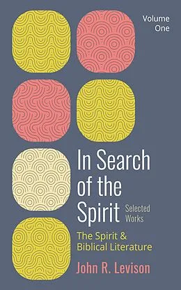 E-Book (epub) In Search of the Spirit: Selected Works, Volume One von John R. Levison