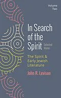 E-Book (epub) In Search of the Spirit: Selected Works, Volume Two von John R. Levison