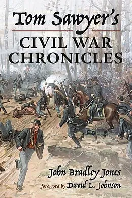 E-Book (epub) Tom Sawyer's Civil War Chronicles von John Bradley Jones