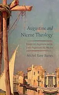 E-Book (epub) Augustine and Nicene Theology von Michel René Barnes