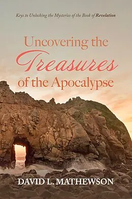 E-Book (epub) Uncovering the Treasures of the Apocalypse von David L. Mathewson