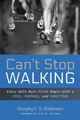 E-Book (epub) Can't Stop Walking von Murphy V. S. Anderson