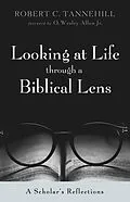 E-Book (epub) Looking at Life through a Biblical Lens von Robert C. Tannehill