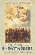 E-Book (epub) They Were Eyewitnesses von Nancy A. Almodovar