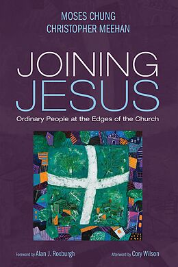 eBook (epub) Joining Jesus de Moses Chung, Christopher Meehan