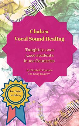 E-Book (epub) Chakra Vocal Sound Healing von Elizabeth Elizabeth