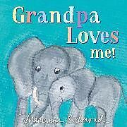 Reliure en carton indéchirable Grandpa Loves Me! de Marianne Richmond