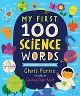 Pappband, unzerreissbar My First 100 Science Words von Chris Ferrie