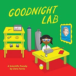 Reliure en carton indéchirable Goodnight Lab de Chris Ferrie