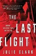 Fester Einband The Last Flight von Julie Clark