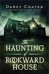 Kartonierter Einband The Haunting of Rookward House von Coates Darcy