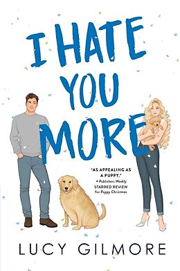 Couverture cartonnée I Hate You More de Lucy Gilmore