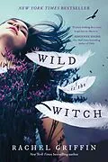 E-Book (epub) Wild is the Witch von Griffin Rachel Griffin