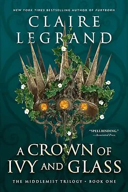 E-Book (epub) Crown of Ivy and Glass von Legrand Claire Legrand