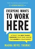 E-Book (epub) Everyone Wants to Work Here von Thomas Maura Thomas