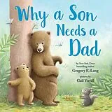 Fester Einband Why a Son Needs a Dad von Lang Gregory E., Hill Susanna Leonard