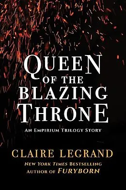 E-Book (epub) Queen of the Blazing Throne von Claire Legrand