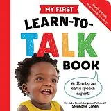 Pappband, unzerreissbar My First Learn-to-Talk Book von Stephanie Cohen