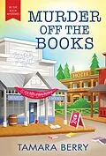 E-Book (epub) Murder Off the Books von Berry Tamara Berry