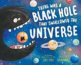 Couverture cartonnée There Was a Black Hole that Swallowed the Universe de Chris Ferrie