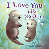 Fester Einband I Love You Like No Otter von Rose Rossner