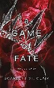 Couverture cartonnée A Game of Fate de Scarlett St. Clair