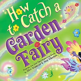 Livre Relié How to Catch a Garden Fairy de Alice Walstead