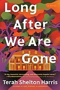 E-Book (epub) Long After We Are Gone von Shelton Harris Terah Shelton Harris